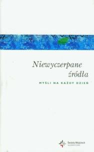 Okładka książki Niewyczerpane źródła Myśli na każdy dzień