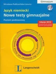 Okładka książki Nowe testy gimnazjalne Język niemiecki z płytą CD gimnazjum Poziom podstawowy