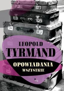 Okładka książki Opowiadania wszystkie - L.Tyrmand