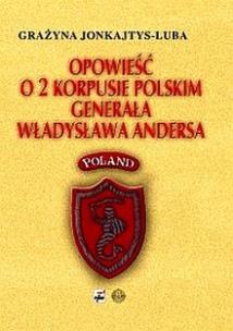 Okładka książki Opowieść o 2 Korpusie Polskim generała...