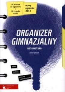 Okładka książki Organizer gimnazjalny Matematyka