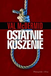 Okładka książki Ostatnie kuszenie - Val McDermid
