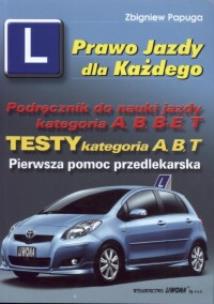 Okładka książki Podr. do nauki jazdy kat. A, B, B+E,T + Testy