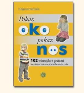 Okładka książki Pokaż oko pokaż nos - Małgorzata Barańska