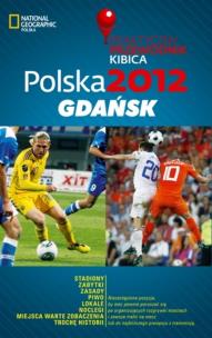 Okładka książki Polska 2012 Gdańsk Praktyczny Przewodnik Kibica