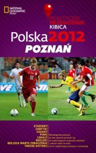 Okładka książki Polska 2012 Poznań Praktyczny Przewodnik Kibica