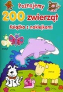 Okładka książki Poznajemy 200 zwierząt. Książka z naklejkami