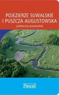 Okładka książki Praktyczny przewodnik - Pojezierze Suwals. PASCAL