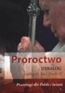 Okładka książki Proroctwo Dekalog według bł Jana Pawła II