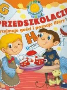 Okładka książki Przedszkolaczek przyjmuje gości i poznaje litery