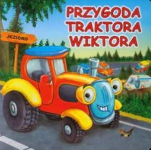 Okładka książki Przygoda traktora Wiktora