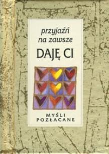 Okładka książki Przyjaźń na zawsze daję Ci