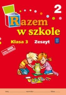 Okładka książki Razem w szkole SP 3 cz. 2 zeszyt WSIP