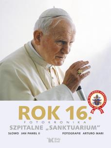 Okładka książki Rok 16 - Szpitalne ''Sanktuarium'' Biały Kruk