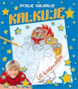 Okładka książki Rysuję, koloruję, kalkuluję. W kosmosie