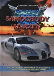 Okładka książki Samochody marzeń Twarzą w twarz  Fenix