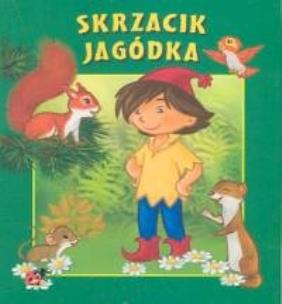 Okładka książki Skrzat Jagódka - Skrzacik Jagódka