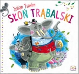 Okładka książki Słoń Trąbalski - Julian Tuwim