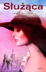 Okładka książki Służąca - Iwona Poczopko