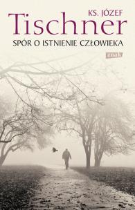 Okładka książki Spór o istnienie człowieka