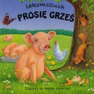 Okładka książki Świat zwierząt - Łakomczuch prosię Grześ