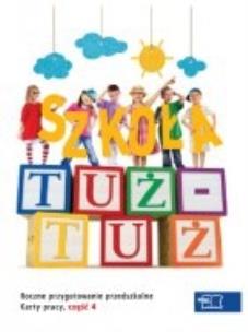Okładka książki Szkoła tuż - tuż. Karty pracy część 4 MAC