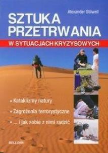 Okładka książki Sztuka przetrwania w sytuacjach kryzysowych