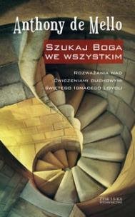 Okładka książki Szukaj Boga we wszystkim - Anthony De Mello Zysk