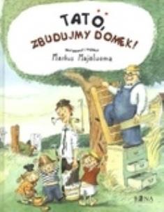 Okładka książki Tato, zbudujmy domek!