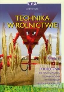 Okładka książki Technika w rolnictwie część 1 REA