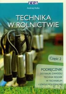 Okładka książki Technika w rolnictwie część 2 REA