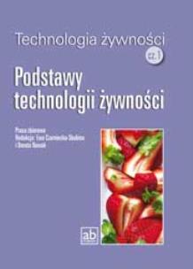 Okładka książki Technol. żywności cz.1 - Podstawy technologii