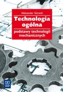 Okładka książki Technologia ogólna pods.technol.mech. w.2011