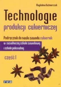 Okładka książki Technologie w produkcji cukierniczej cz. 1 REA