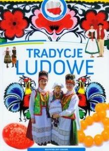 Okładka książki Tradycje ludowe Moja Ojczyzna