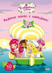 Okładka książki Truskawkowe Ciastko Bajkowe scenki z naklejkami