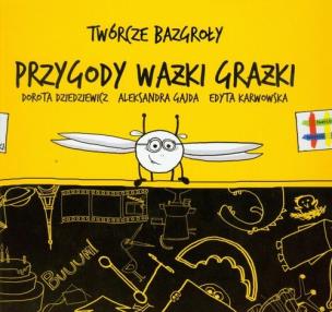 Okładka książki Twórcze bazgroły. Przygody Ważki Grażki