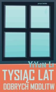 Okładka książki Tysiąc lat dobrych modlitw - Yiyun Li