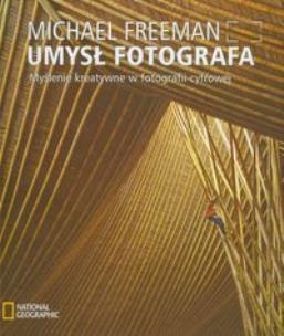 Okładka książki Umysł fotografa. Myślenie kreatywne w fotografii