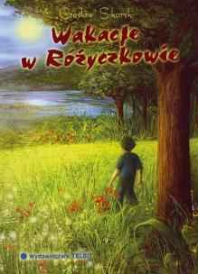 Okładka książki Wakacje w Różyczkowie