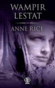 Okładka książki Wampir Lestat - Anne Rice