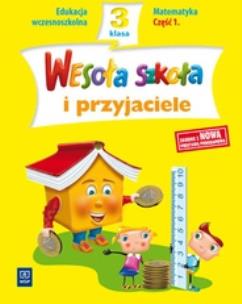 Okładka książki Wesoła szkoła i przyjaciele 3/1 Matematyka WSiP