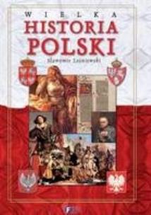 Okładka książki Wielka historia Polski w.2012 FENIX