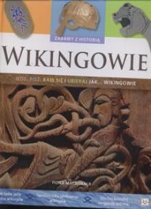 Okładka książki Wikingowie Zabawy z historią