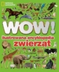 Okładka książki WOW! Ilustrowana encyklopedia zwierząt