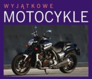 Okładka książki Wyjątkowe motocykle