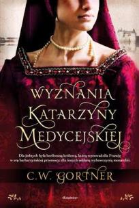 Okładka książki Wyznania Katarzyny Medycejskiej