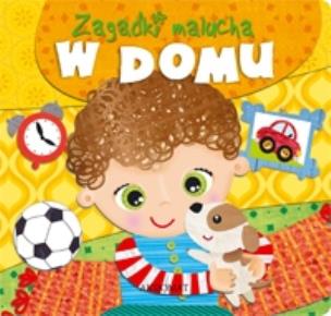 Okładka książki Zagadki malucha - W domu