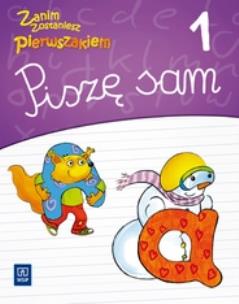 Okładka książki Zanim zostaniesz pierwszakiem. Piszę sam cz.1
