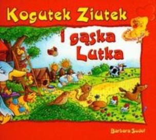 Okładka książki Ziutek. Kogutek Ziutek i gąska Lutka